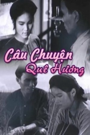 Poster phim Câu Chuyện Quê Hương