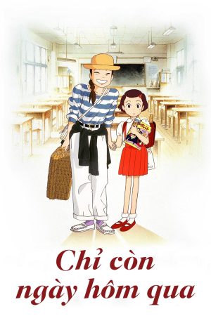 Poster phim Chỉ còn ngày hôm qua