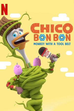 Poster phim Chico Bon Bon: Chú Khỉ Và Thắt Lưng Đồ Nghề (Phần 4)