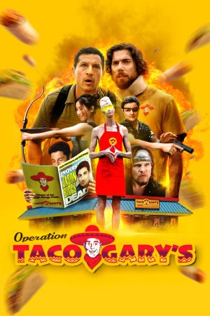 Poster phim Operation Taco Gary’s