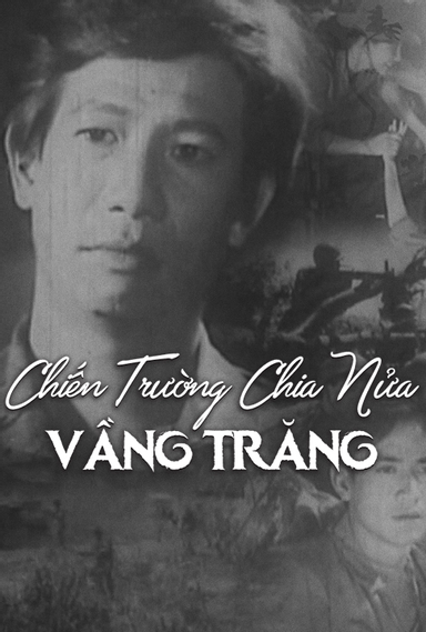 Poster phim Chiến Trường Chia Nửa Vầng Trăng