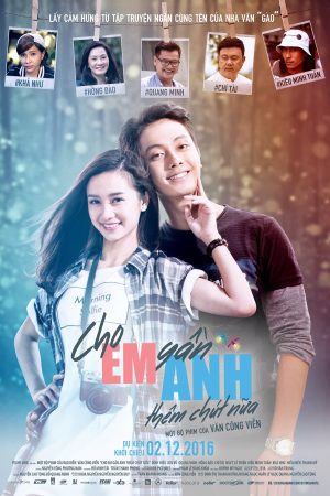 Poster phim Cho EM gần ANH thêm chút nữa
