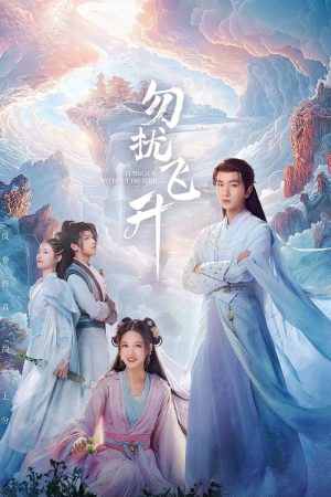 Poster phim Chớ Quấy Rầy Phi Thăng