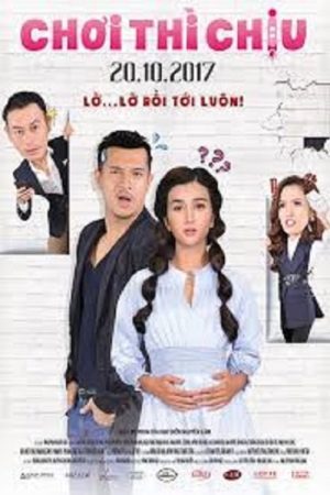 Poster phim CHƠI THÌ CHỊU