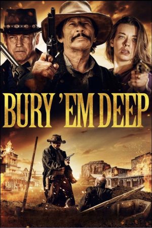 Poster phim Bury Em Deep