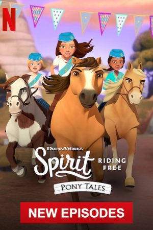 Poster phim Chú Ngựa Spirit Tự Do Rong Ruổi Câu Chuyện Về Chú Ngựa Spirit (Phần 1)