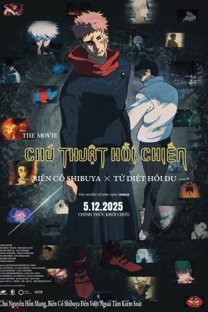 Poster phim Chú Thuật Hồi Chiến: -BIến Cố Shibuya x Tử Diệt Hồi Du-