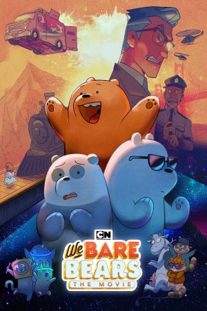 Poster phim Chúng Tôi Đơn Giản Là Gấu – The Movie