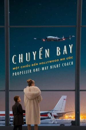 Poster phim Chuyến Bay Một Chiều Đến Hollywood Mơ Ước