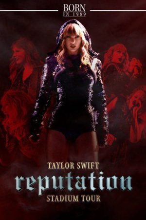 Poster phim Chuyến lưu diễn Reputation của Taylor Swift