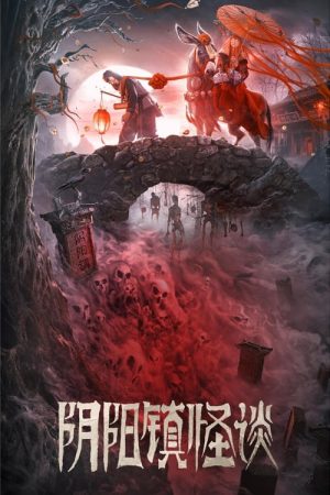 Poster phim Chuyện Quái Dị Trấn Âm Dương