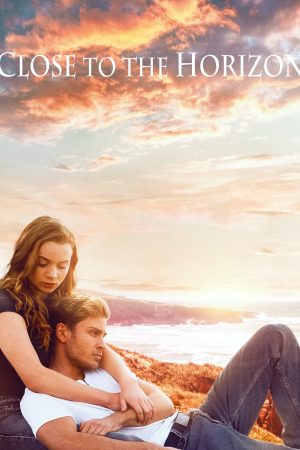 Poster phim Close to the Horizon