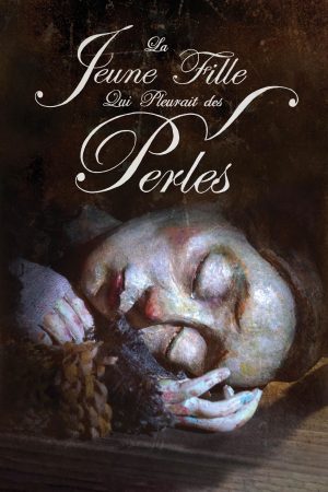 Poster phim Cô Gái Khóc Ngọc Trai (La jeune fille qui pleurait des perles)