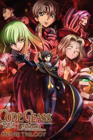 Poster phim Code Geass: Lelouch nổi loạn – Bộ ba phim