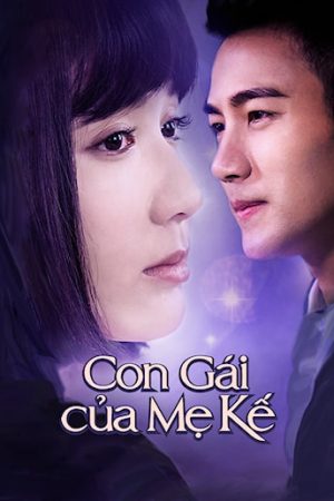 Poster phim Con Gái Của Mẹ Kế