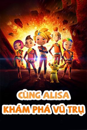 Poster phim Cùng Alisa Khám Phá Vũ Trụ