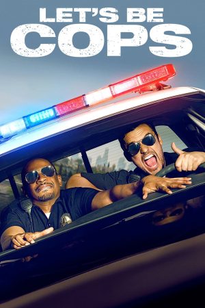 Poster phim Let’s Be Cops