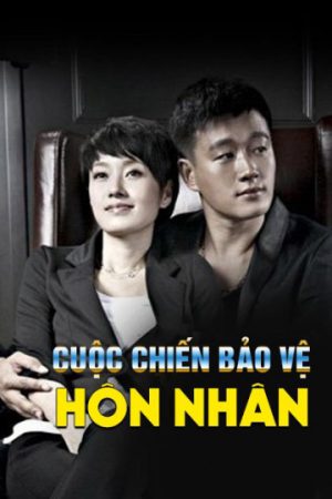 Poster phim Cuộc Chiến Bảo Vệ Hôn Nhân