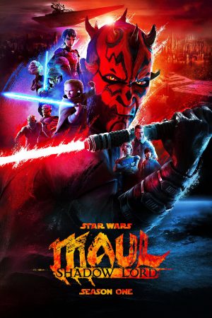 Poster phim Cuộc Chiến Ngân Hà: Maul – Chúa Tể Bóng Tối (Phần 1)