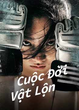 Poster phim Cuộc Đời Vật Lộn