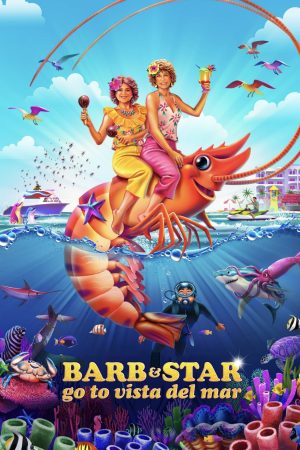 Poster phim Cuộc Phiêu Lưu Của Barb Và Star: Đường Đến Vista Del Mar