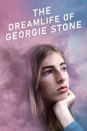 Poster phim Cuộc sống trong mơ của Georgie Stone
