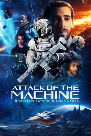 Poster phim Attack Of The Machine