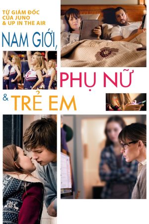 Poster phim Đàn Ông, Phụ Nữ & Trẻ Em