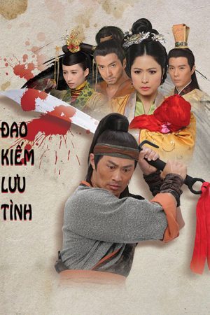 Poster phim Đao Kiếm Lưu Tình