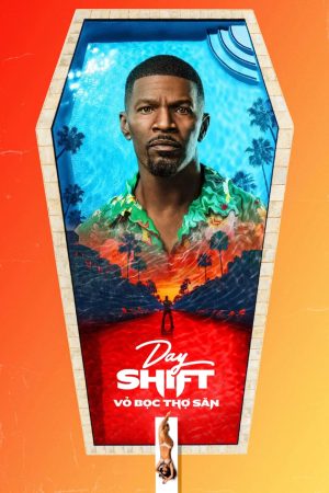 Poster phim Day Shift: Vỏ bọc thợ săn