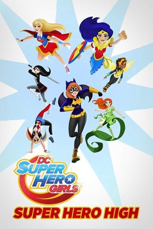 Poster phim DC Super Hero Girls: Super Hero High