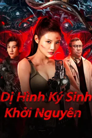 Poster phim Dị Hình Ký Sinh: Khởi Nguyên