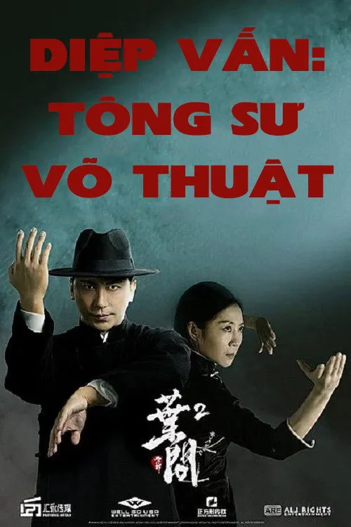 Poster phim Diệp Vấn: Tông Sư Võ Thuật