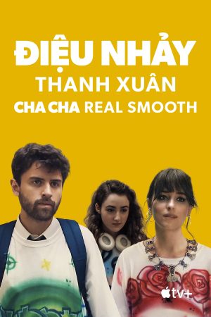 Poster phim Cha Cha Real Smooth