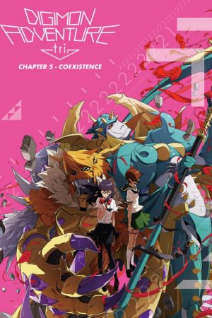 Poster phim Digimon Adventure Tri. – Chương 5: Cộng Sinh