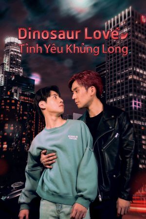 Poster phim Dinosaur Love: Tình Yêu Khủng Long
