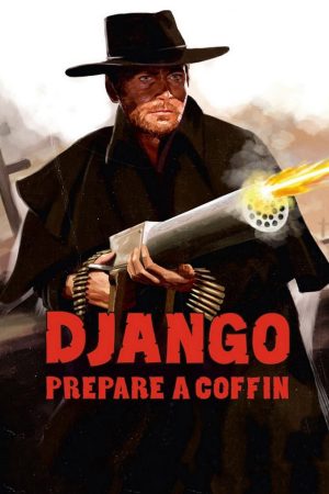 Poster phim Django, Prepare a Coffin