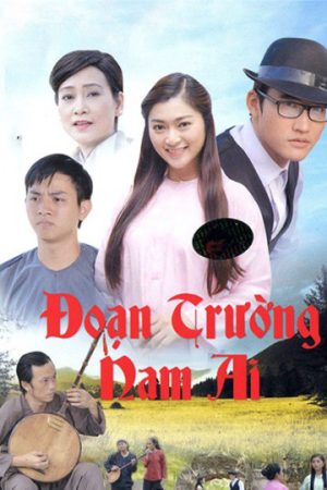 Poster phim Đoạn Trường Nam Ai