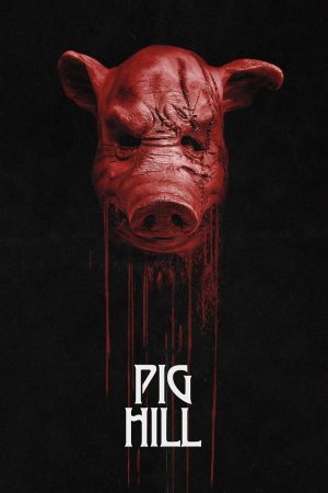 Poster phim Pig Hill