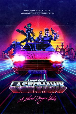 Poster phim Đội Trưởng Laserhawk: Blood Dragon Remix