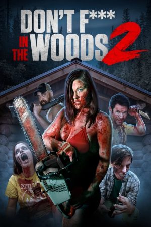 Poster phim Don’t Fuck in the Woods 2