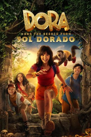 Poster phim Dora và Hành Trình Tìm Thành Phố Vàng