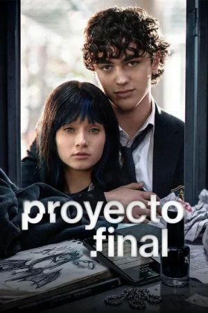 Poster phim Dự Án Cuối Khóa / Proyecto final