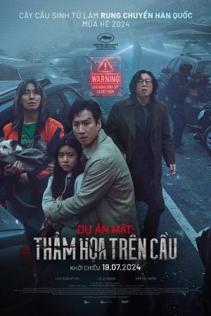 Poster phim Dự Án Mật: Thảm Họa Trên Cầu