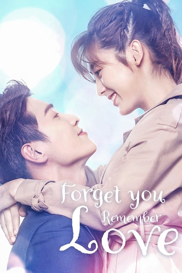 Poster phim Dù Quên Em Vẫn Nhớ Rõ Tình Yêu