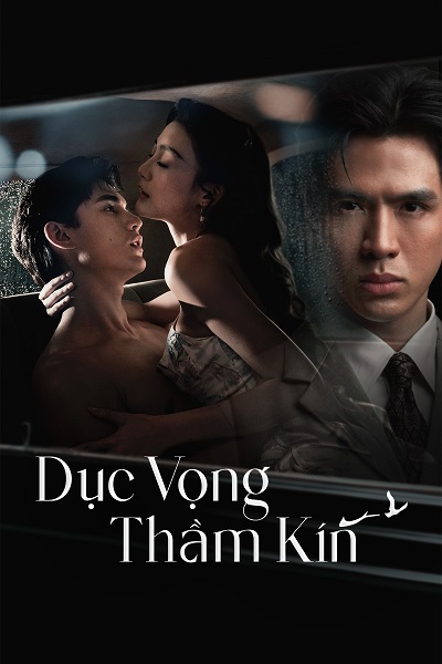 Poster phim Dục Vọng Thầm Kín