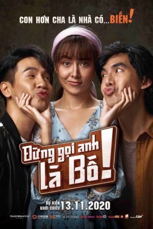 Poster phim Đừng gọi anh là bố!