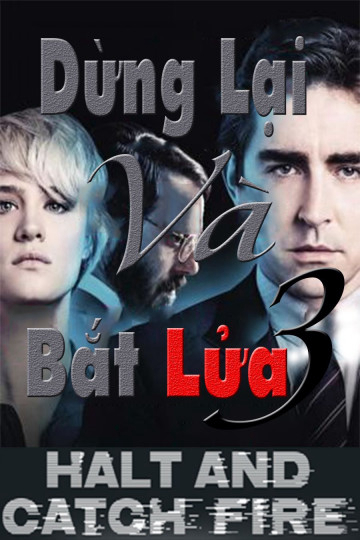 Poster phim Dừng Lại Và Bắt Lửa (Phần 3)