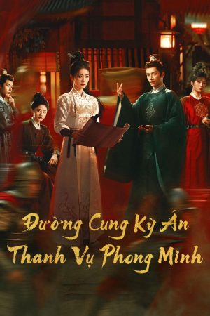 Poster phim Đường Cung Kỳ Án: Thanh Vụ Phong Minh