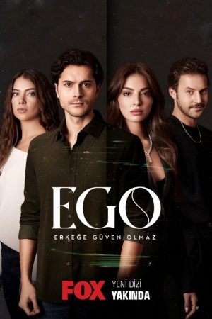 Poster phim EGO : Không Thể Tin Tưởng Đàn Ông